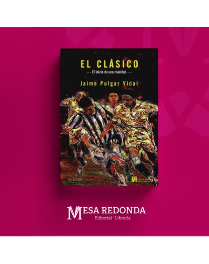 Autor  :  Jaime Pulgar Vidal
Materia: Crónica
Colección: Mesa Redonda
