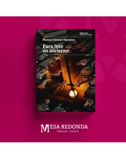 Autor  :  Manuel Alonso Navazar
Materia: Novela contemporánea
Colección: Mesa Redonda
