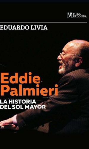 Eddie Palmieri "La historia del sol mayor"
