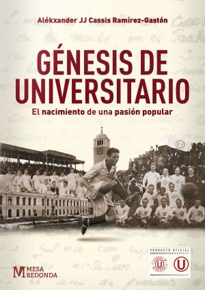 Génesis de Universitario