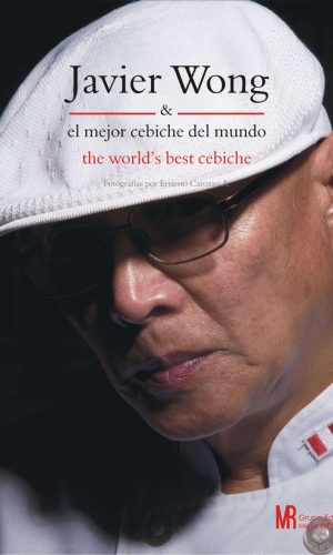 Javier Wong y el mejor cebiche del mundo