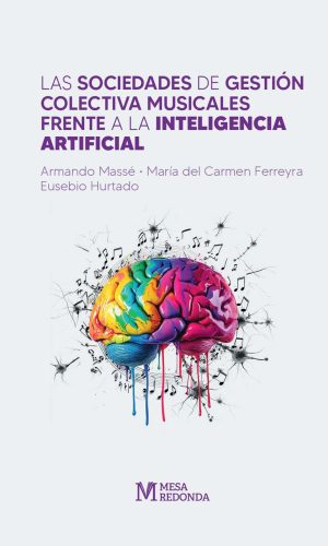 Las sociedades de gestión colectiva musicales frente a la inteligencia artificial