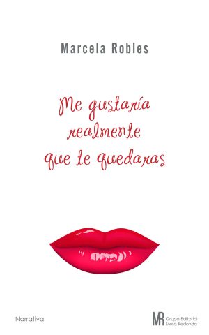 Me gustaría realmente que te quedaras