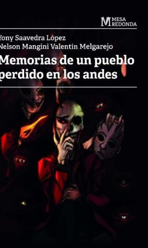 Memorias de un pueblo perdido en los Andes