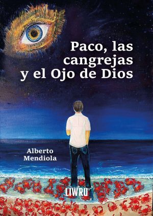 Paco, las cangrejas y el Ojo de Dios
