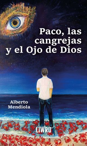 Paco, las cangrejas y el Ojo de Dios