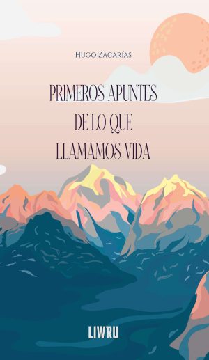 Primeros apuntes de lo que llamamos vida