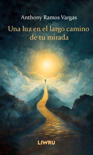 Una luz en el largo camino de tu mirada