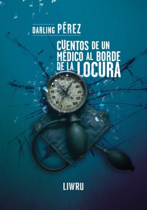 Cuentos de un médico al borde de la locura