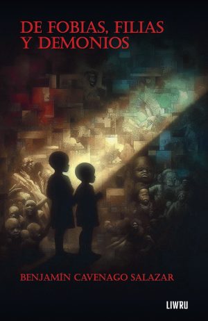 De fobias, filias y demonios